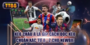 Kèo Châu Á Là Gì? Cách Đọc Kèo Chuẩn Xác Từ A - Z Cho Newbie