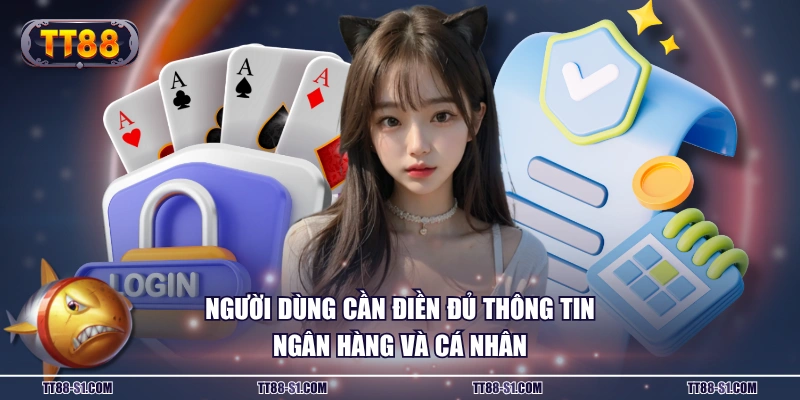 Người dùng cần điền đủ thông tin ngân hàng và cá nhân